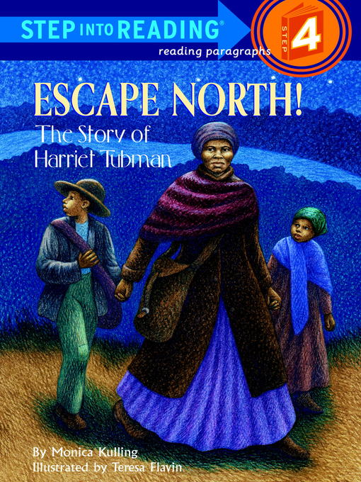 Title details for Escape North! the Story of Harriet Tubman by Monica Kulling - Wait list